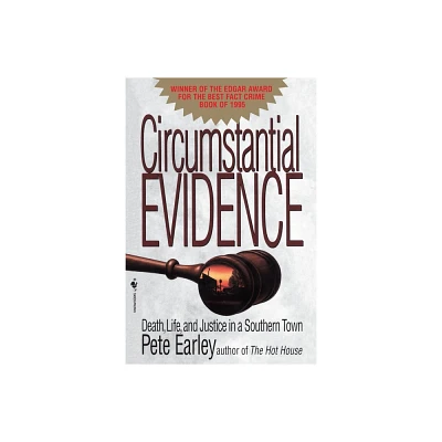 Circumstantial Evidence - by Pete Earley (Paperback)