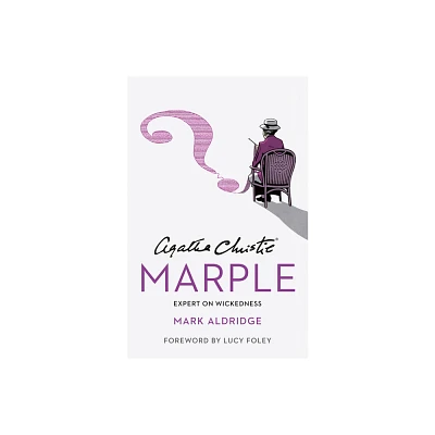 Agatha Christies Marple - by Mark Aldridge (Hardcover)