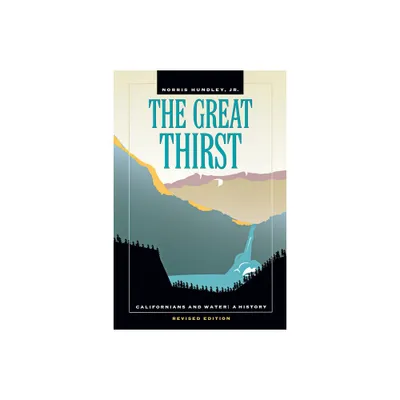 The Great Thirst - by Norris Hundley (Paperback)