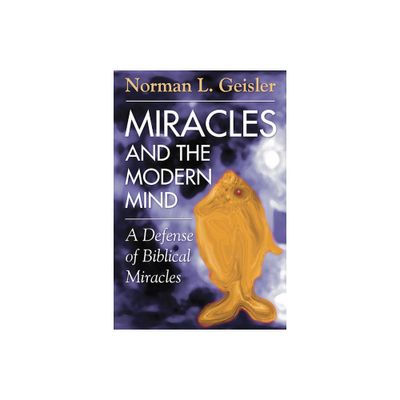 Miracles and the Modern Mind - by Norman L Geisler (Paperback)