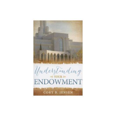 Understanding Your Endowment - by Cory Jensen (Paperback)