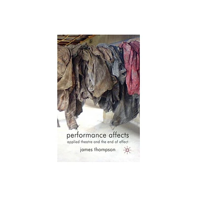 Performance Affects - by J Thompson (Paperback)