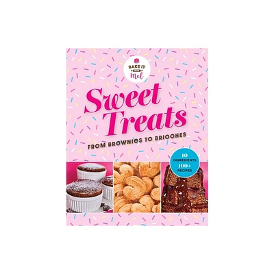 Sweet Treats from Brownies to Brioche - by Mel Asseraf (Hardcover)