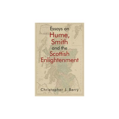 Essays on Hume, Smith and the Scottish Enlightenment - (Edinburgh Studies in Scottish Philosophy) by Christopher J Berry (Paperback)