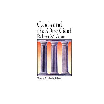 Gods and the One God - (Library of Early Christianity) by Robert M Grant (Paperback)