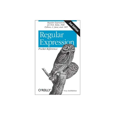 Regular Expression Pocket Reference - 2nd Edition by Tony Stubblebine (Paperback)