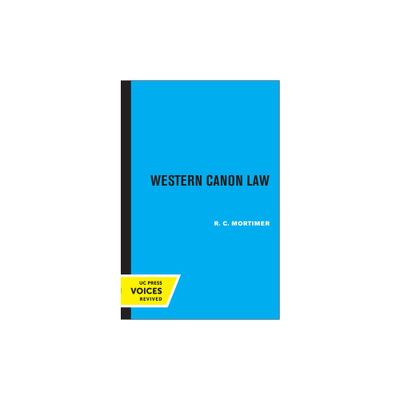 Western Canon Law - by R C Mortimer (Paperback)