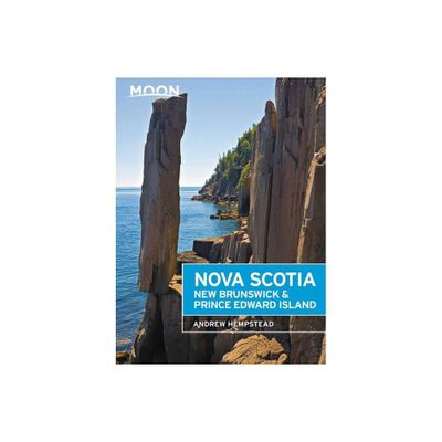 Moon Nova Scotia, New Brunswick & Prince Edward Island - (Travel Guide) 6th Edition by Andrew Hempstead (Paperback)