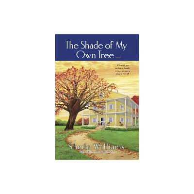 The Shade of My Own Tree - by Sheila Williams (Paperback)