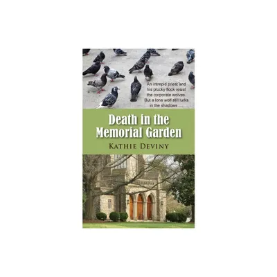 Death in the Memorial Garden - (Grace Church Mystery) by Kathie Deviny (Paperback)