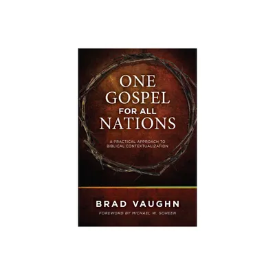 One Gospel for All Nations - by Brad Vaughn (Paperback)