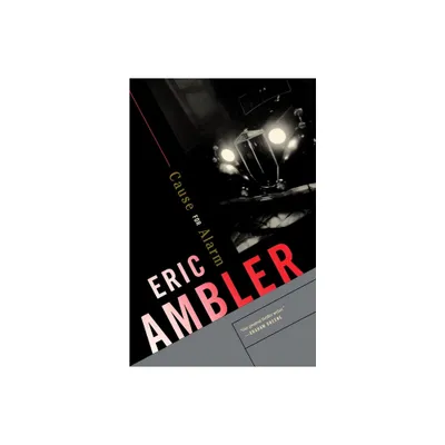 Cause for Alarm - by Eric Ambler (Paperback)