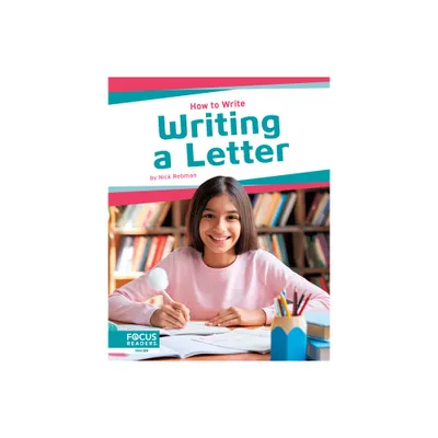 Writing a Letter - by Nick Rebman (Paperback)