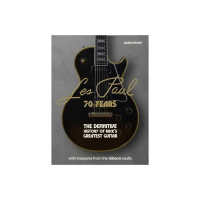 Les Paul - 70 Years - by Julien Bitoun (Hardcover)