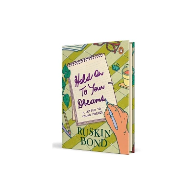 Hold on to Your Dreams - by Ruskin Bond (Hardcover)