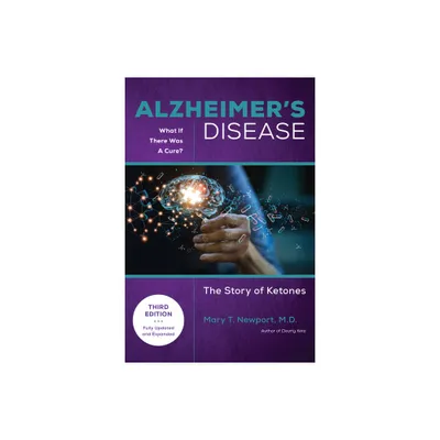 Alzheimers Disease: What If There Was a Cure (3rd Edition