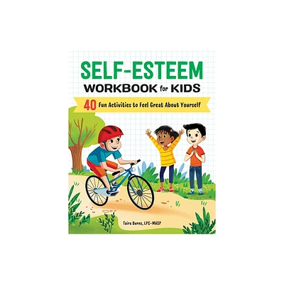 Self-Esteem Workbook for Kids - (Health and Wellness Workbooks for Kids) by Taira Burns (Paperback)