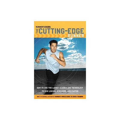 Runners World The Cutting-Edge Runner - (Runners World) by Matt Fitzgerald (Paperback)