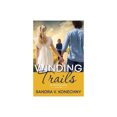 Winding Trails - (The Minitonas Diaries) by Sandra V Konechny (Paperback)