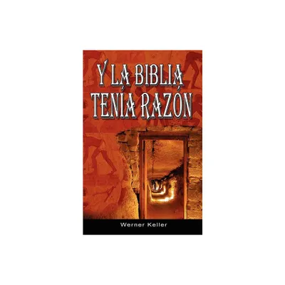 Y La Biblia Tenia Razon (Coleccion de la Biblia de Israel