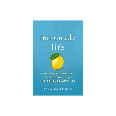 The Lemonade Life - by Zack Friedman (Paperback)