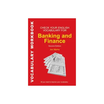 Check Your English Vocabulary for Banking & Finance - (Check Your Vocabulary) 2nd Edition by Jon Marks (Paperback)