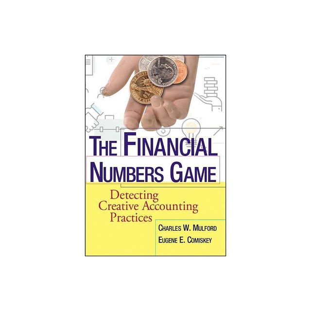 The Financial Numbers Game - by Charles W Mulford & Eugene E Comiskey (Paperback)