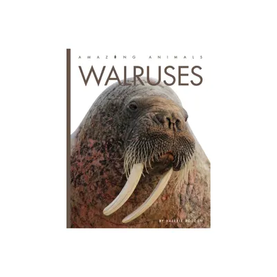 Walruses - (Amazing Animals) by Valerie Bodden (Paperback)