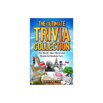 The Ultimate Trivia Collection - by Graham Cann (Paperback)