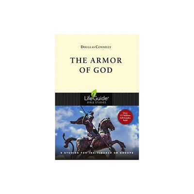 The Armor of God - (Lifeguide Bible Studies) by Douglas Connelly (Paperback)