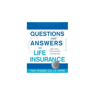 Questions and Answers on Life Insurance - 5th Edition by Tony Steuer (Paperback)