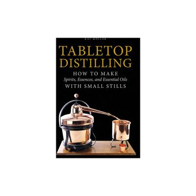 Tabletop Distilling - by Kai Mller (Hardcover)