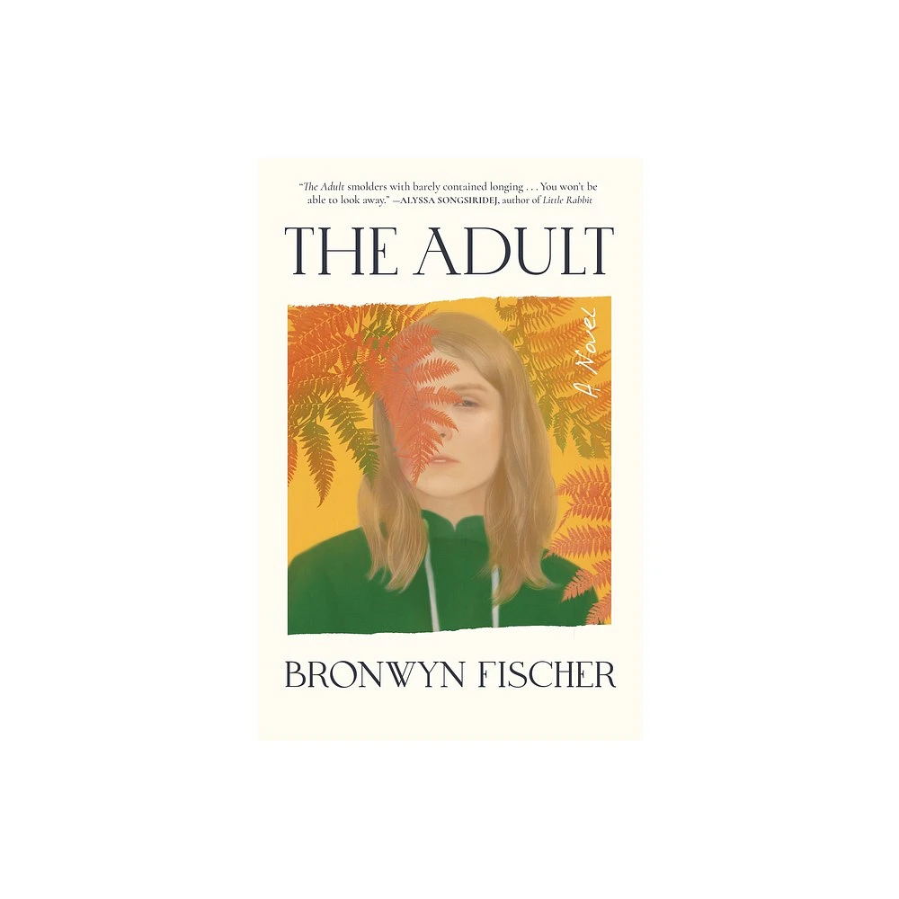 Algonquin Books The Adult - by Bronwyn Fischer (Hardcover) | The Market  Place