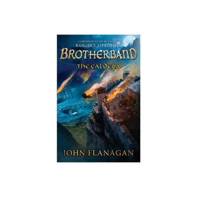 The Caldera - (Brotherband Chronicles) by John Flanagan (Paperback)