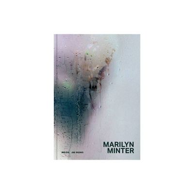 Marilyn Minter: All Wet - (Hardcover)