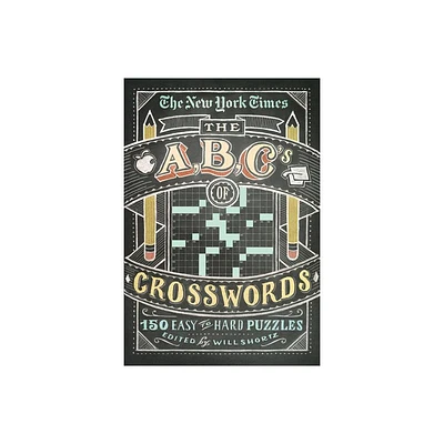 New York Times ABCs of Crosswords - (New York Times Crossword Puzzles) by Will Shortz (Paperback)