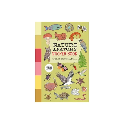 Nature Anatomy Sticker Book - by Julia Rothman (Paperback)