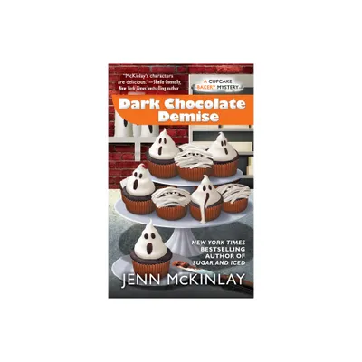 Dark Chocolate Demise - (Cupcake Bakery Mystery) by Jenn McKinlay (Paperback)