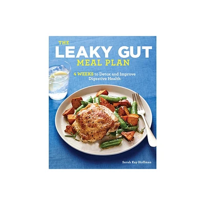 The Leaky Gut Meal Plan - by Sarah Kay Hoffman (Paperback)