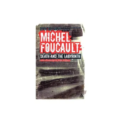 Death and the Labyrinth - by Michel Foucault (Paperback)