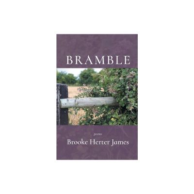 Bramble - by Brooke Herter James (Paperback)