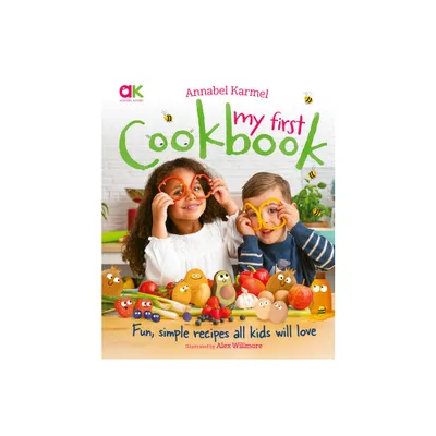 Annabel Karmels My First Cookbook - (Hardcover)