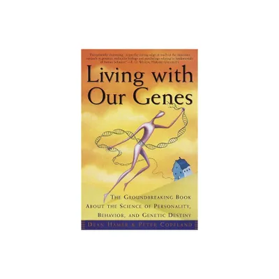 Living with Our Genes - by Dean H Hamer & Peter Copeland (Paperback)