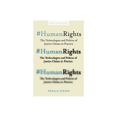 #Humanrights - (Stanford Studies in Human Rights) by Ronald Niezen (Paperback)