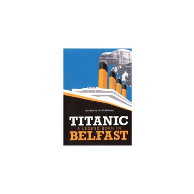 Titanic: A Legend Born in Belfast (DVD)