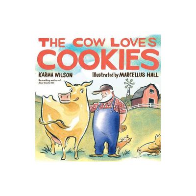 The Cow Loves Cookies - by Karma Wilson (Hardcover)