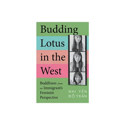 Budding Lotus in the West - by Nhi Y & n  &  & Tr & n (Hardcover)