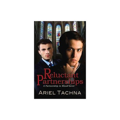 Reluctant Partnerships - (Partnership in Blood) 2nd Edition by Ariel Tachna (Paperback)