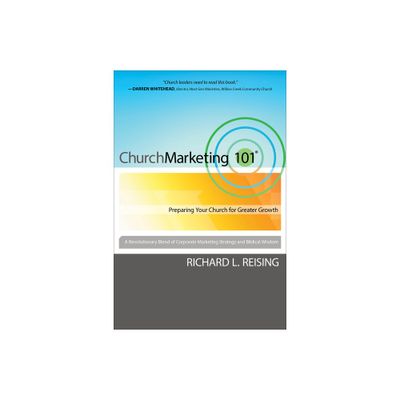 Church Marketing 101 - by Richard L Reising (Paperback)