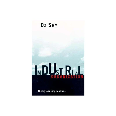 Industrial Organization - by Oz Shy (Paperback)